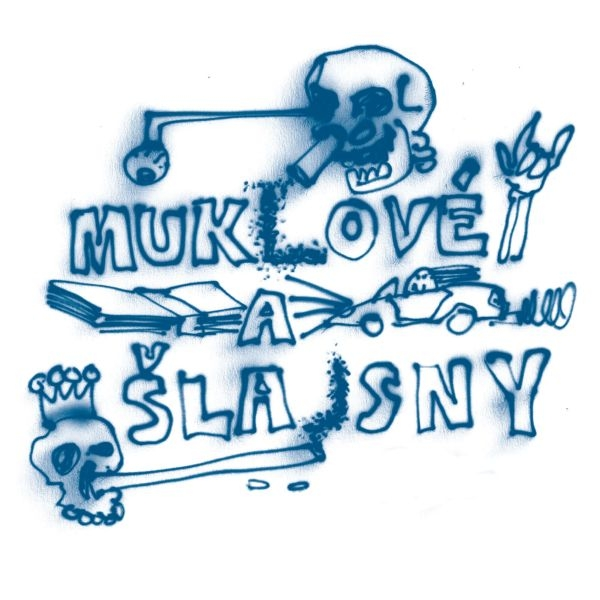Obrázek podcastu Muklové a Šlajsny