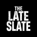Obrázek podcastu THE LATE SLATE
