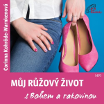 Obrázek podcastu Můj růžový život s Bohem a rakovinou