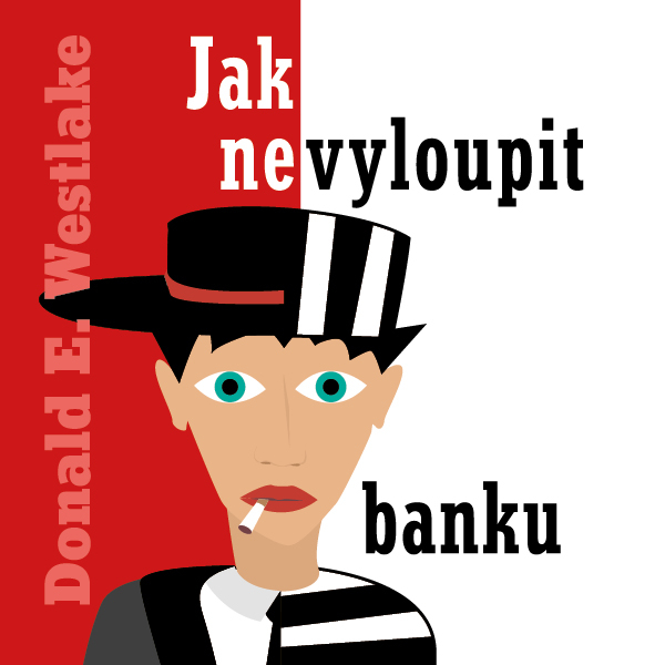Obrázek podcastu Jak nevyloupit banku