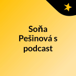 Obrázek podcastu Soňa Pešinová's podcast