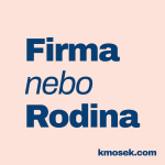 Obrázek podcastu Firma nebo Rodina