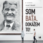 Obrázek podcastu Som Baťa, dokážem to!