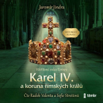 Obrázek podcastu Karel IV. a koruna římských králů – Vzkříšené srdce Evropy