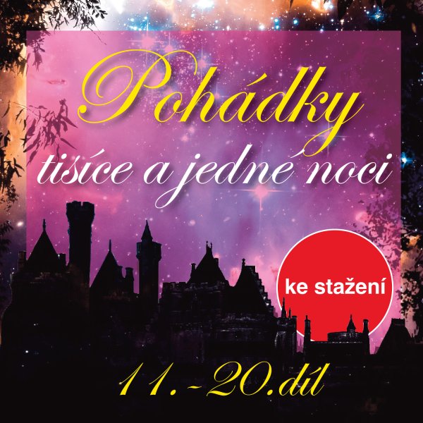 Obrázek podcastu Pohádky tisíce a jedné noci 11-20