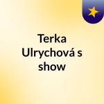 Obrázek podcastu Terka Ulrychová's show