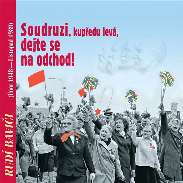 Obrázek podcastu Rudí baviči aneb Soudruzi, dejte se na odchod!