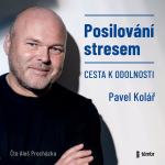 Obrázek podcastu Posilování stresem - Cesta k odolnosti