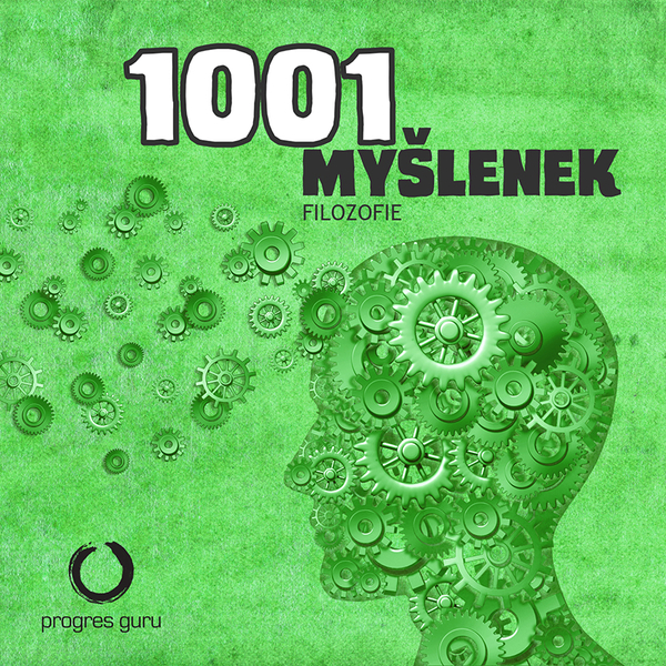 Obrázek podcastu 1001 myšlenek: část Filozofie