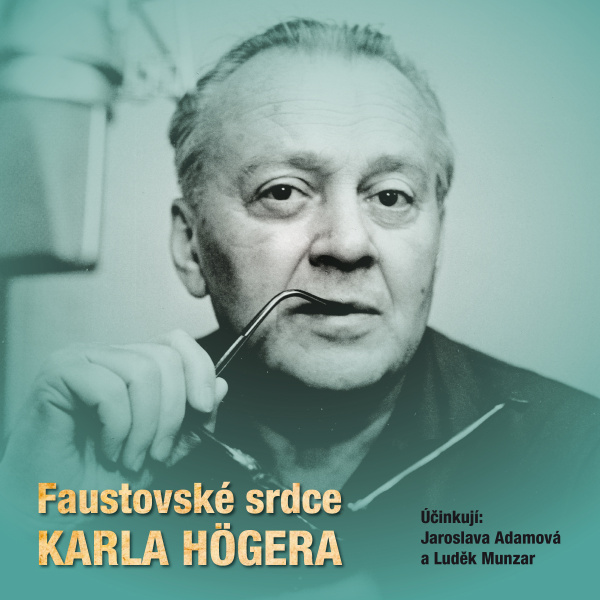 Obrázek podcastu Faustovské srdce Karla Högera