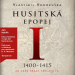 Obrázek podcastu Husitská epopej I. Za časů krále Václava IV. (1400–1415)