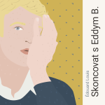 Obrázek podcastu Skoncovat s Eddym B.