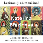 Obrázek podcastu Kateřina Březinová - Latinos v USA: Jiná menšina?