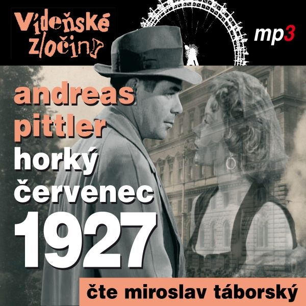 Obrázek podcastu Vídeňské zločiny III - Horký červenec 1927