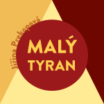 Obrázek podcastu Malý tyran