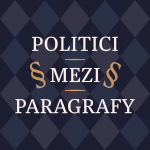 Obrázek podcastu Politici mezi paragrafy