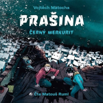 Obrázek podcastu Prašina - Černý merkurit