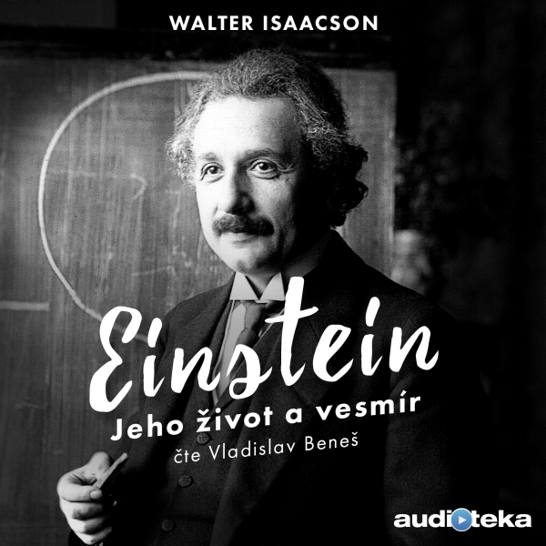 Obrázek podcastu Einstein - Jeho život a vesmír