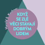 Obrázek podcastu Když se zlé věci stávají dobrým lidem