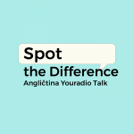Obrázek podcastu Spot the Difference – Angličtina Youradio Talk