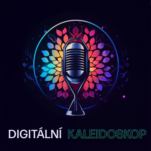 obrázek podcastu Digitální kaleidoskop