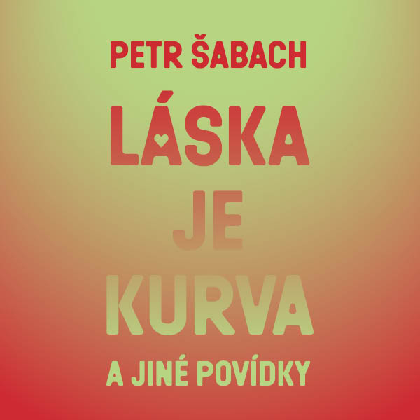 Obrázek podcastu Láska je kurva a jiné povídky