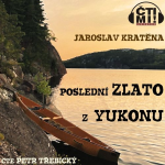 Obrázek podcastu Poslední zlato z Yukonu