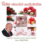 Obrázek podcastu Velká vánoční audiokniha (Vyprávění o vánočních zvycích a tradicích s koledami)