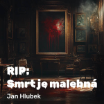 Obrázek podcastu RIP: Smrt je malebná