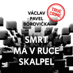 Obrázek podcastu Smrt má v ruce skalpel