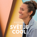 Obrázek podcastu Svět Je CooL - Neobyčejné životy obyčejných lidí