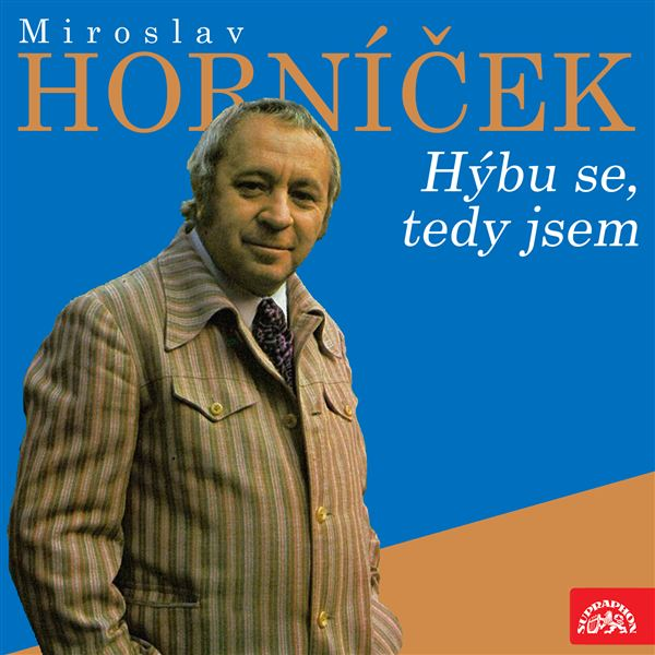 Obrázek podcastu Miroslav Horníček Hýbu se, tedy jsem