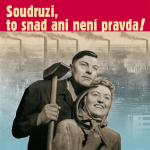 Obrázek podcastu Soudruzi, to snad ani není pravda