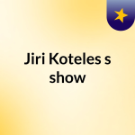 Obrázek podcastu Jiri Koteles's show