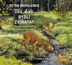 Obrázek podcastu Peter Wohlleben: Víš, kde bydlí zvířata?