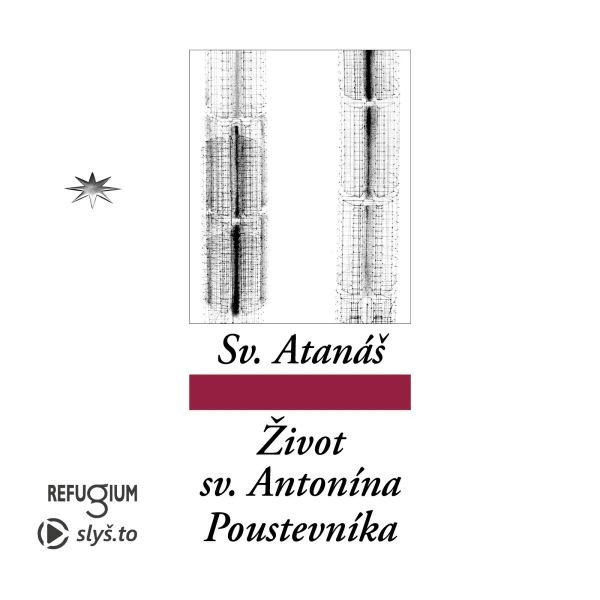 Obrázek podcastu Život svatého Antonína Poustevníka
