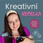 Obrázek podcastu Kreativní rebelka | o UGC, marketingu, mindsetu a fu*kupech