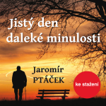 Obrázek podcastu Jistý den daleké minulosti