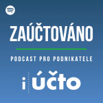 Obrázek podcastu Zaúčtováno: Podcast pro podnikatele