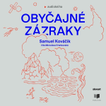 Obrázek podcastu Obyčajné zázraky