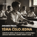 Obrázek podcastu Téma číslo jedna