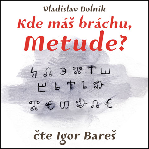 Obrázek podcastu Kde máš bráchu, Metude?