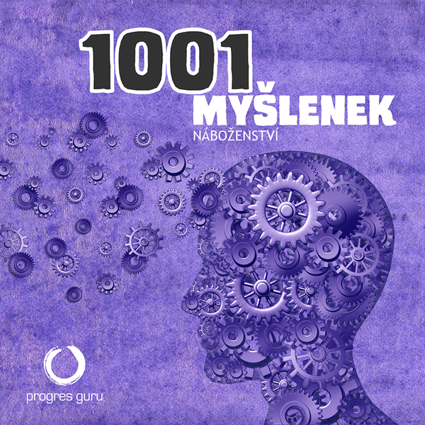 Obrázek podcastu 1001 myšlenek: část Náboženství