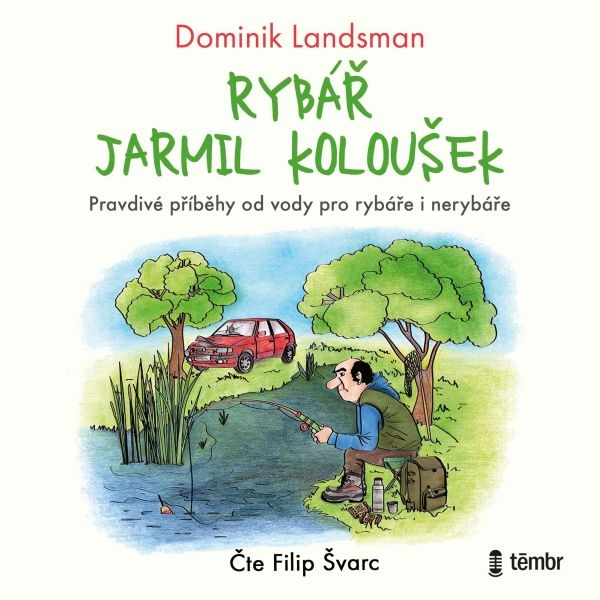 Obrázek podcastu Rybář Jarmil Koloušek