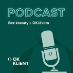 Obrázek podcastu Bez kravaty s OKáčkem