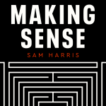 Obrázek podcastu Making Sense with Sam Harris