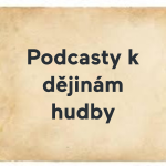 Obrázek podcastu Dějiny hudby za časů corony