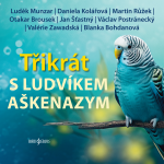 Obrázek podcastu Třikrát s Ludvíkem Aškenazym