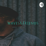 Obrázek podcastu Waves&Friends