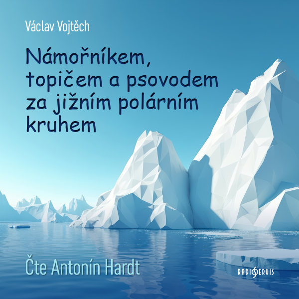 Obrázek podcastu Námořníkem, topičem a psovodem za Jižním polárním kruhem